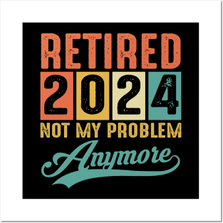 Retired 2024 Not My Problem Anymore Vintage Posters and Art